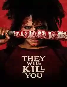 They Will Kill You 2026 They Will Kill You 2026